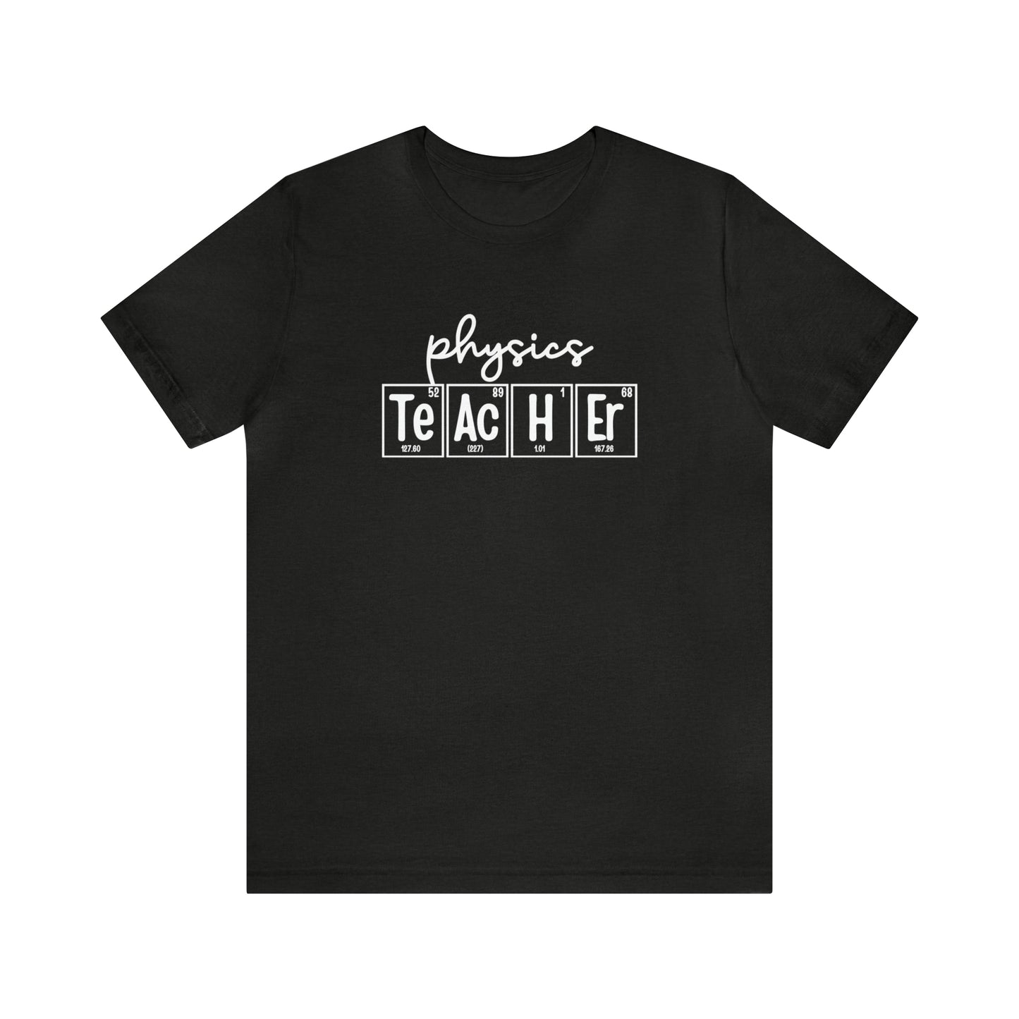 Physics Teacher Shirt, Periodic Table Shirt