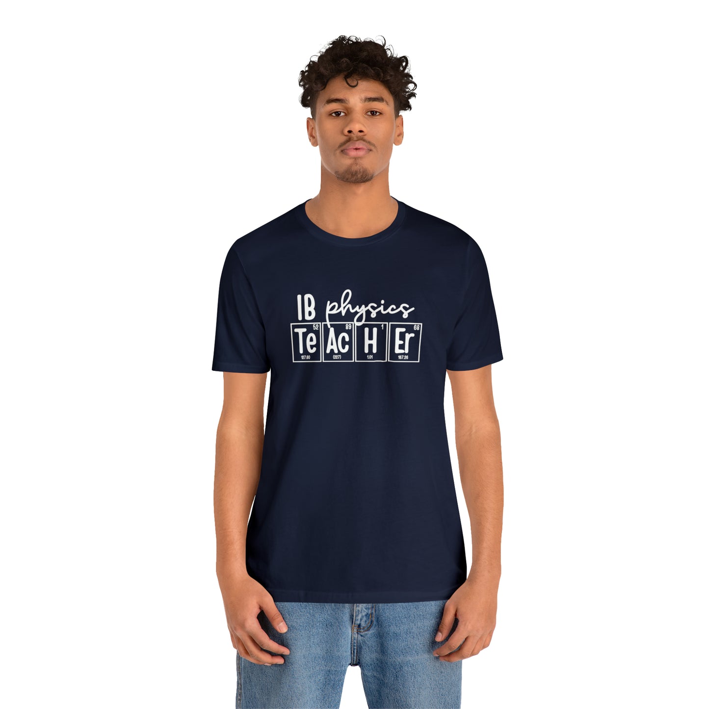 IB Physics Teacher Shirt, Periodic Table Shirt