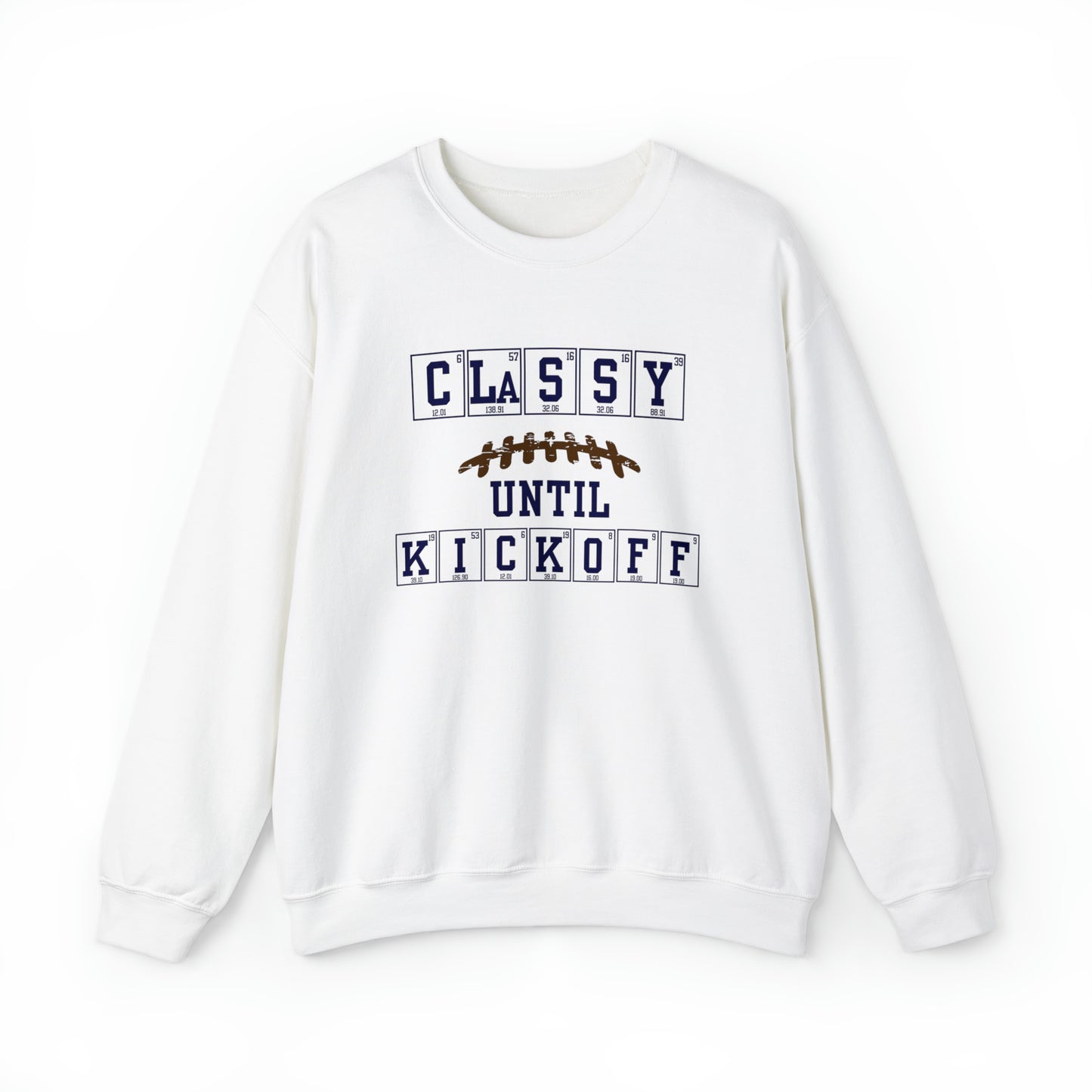 Classy Until Kickoff Crewneck Sweatshirt