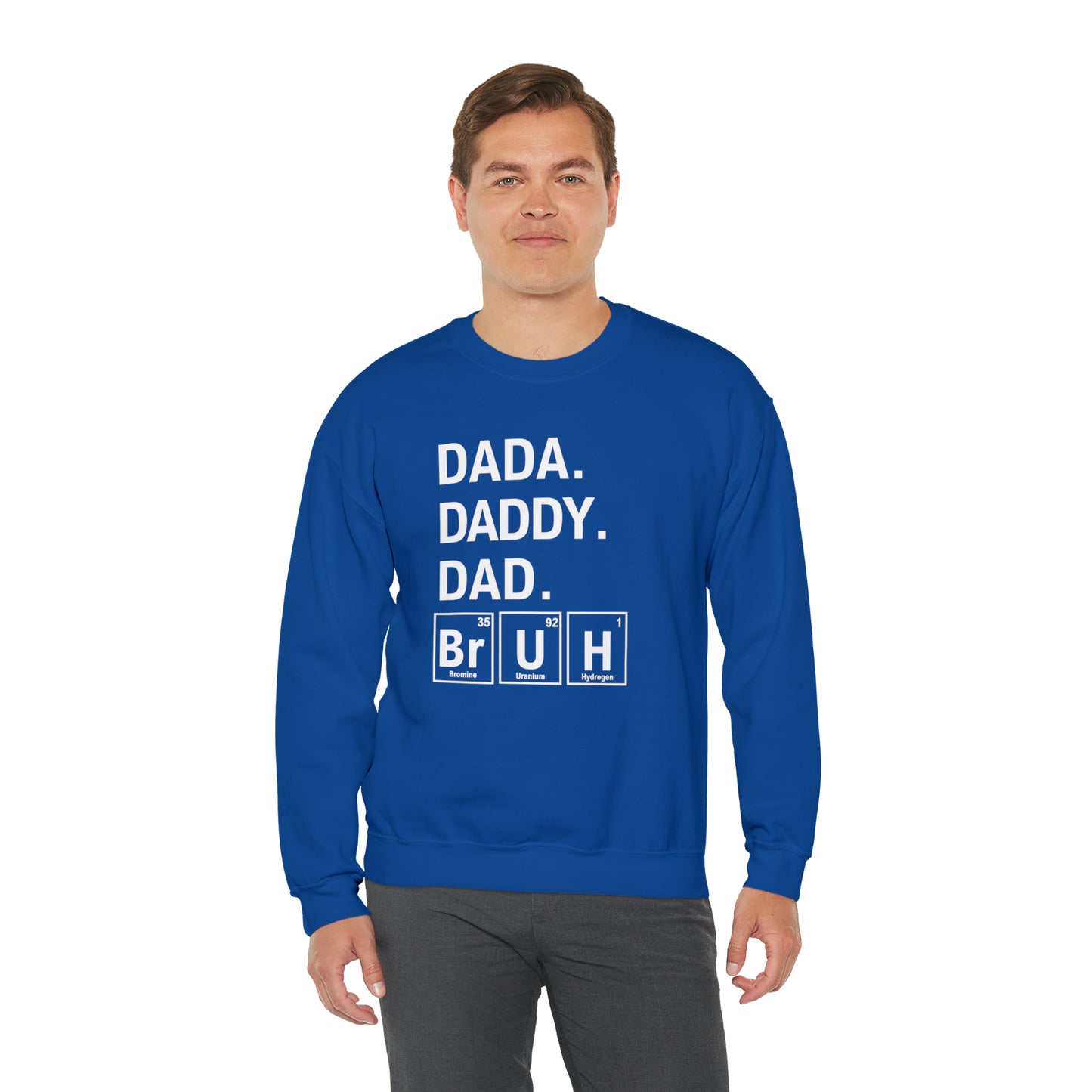 Dada, Daddy, Dad Bruh Science Sweatshirt
