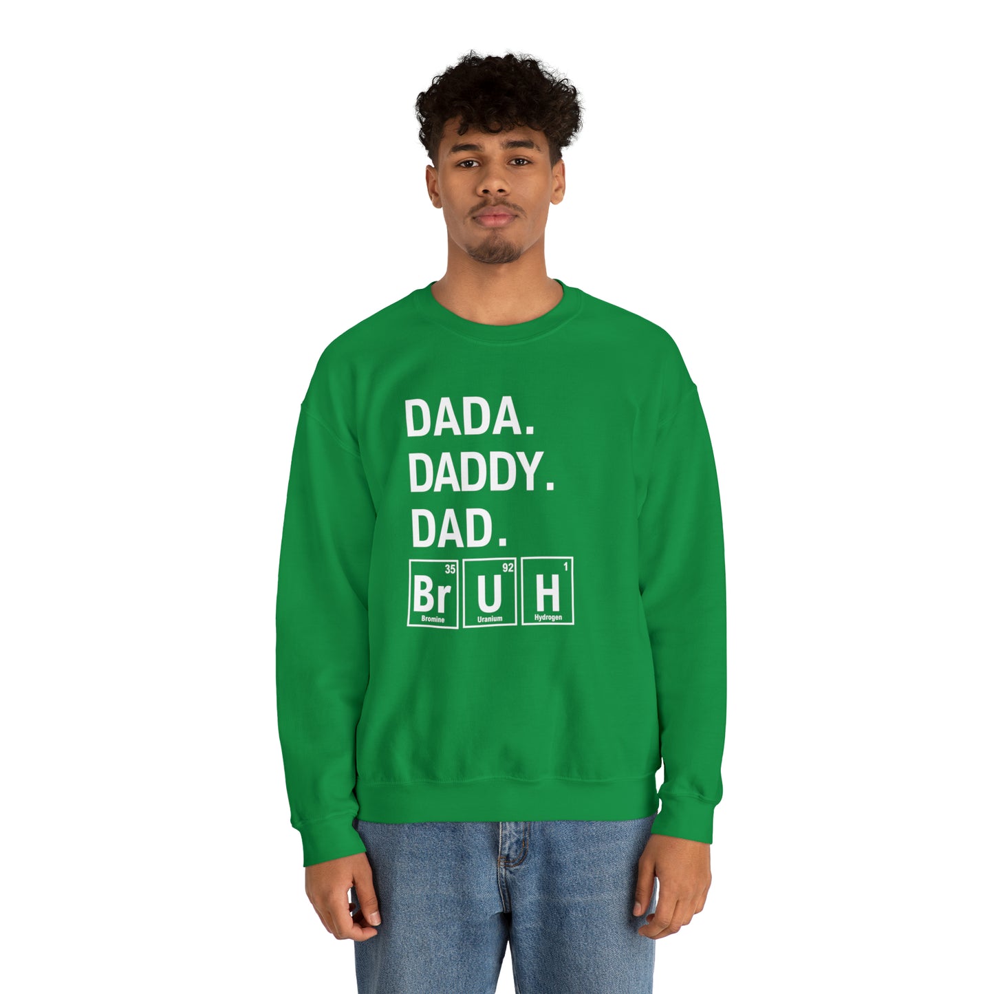 Dada, Daddy, Dad Bruh Science Sweatshirt