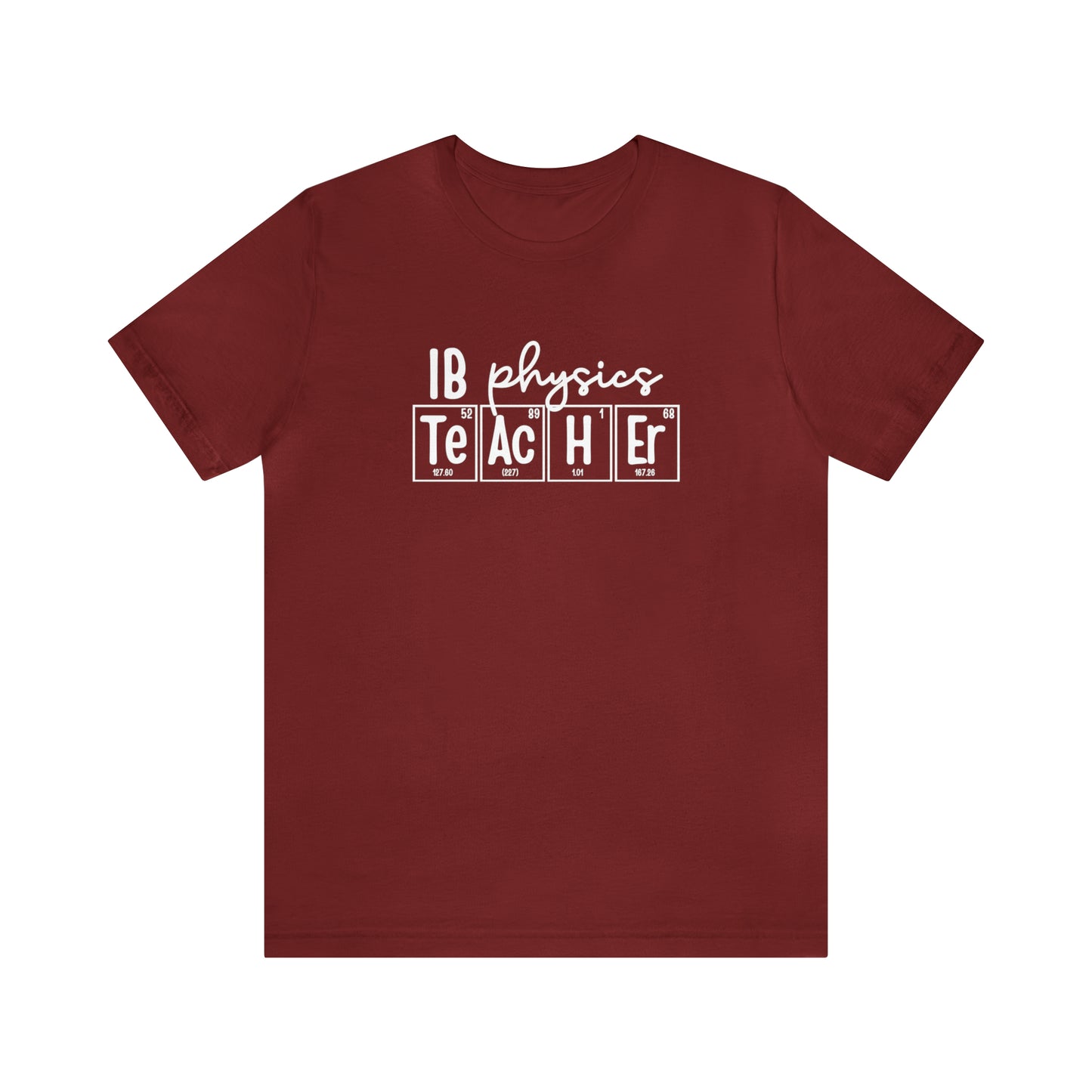 IB Physics Teacher Shirt, Periodic Table Shirt