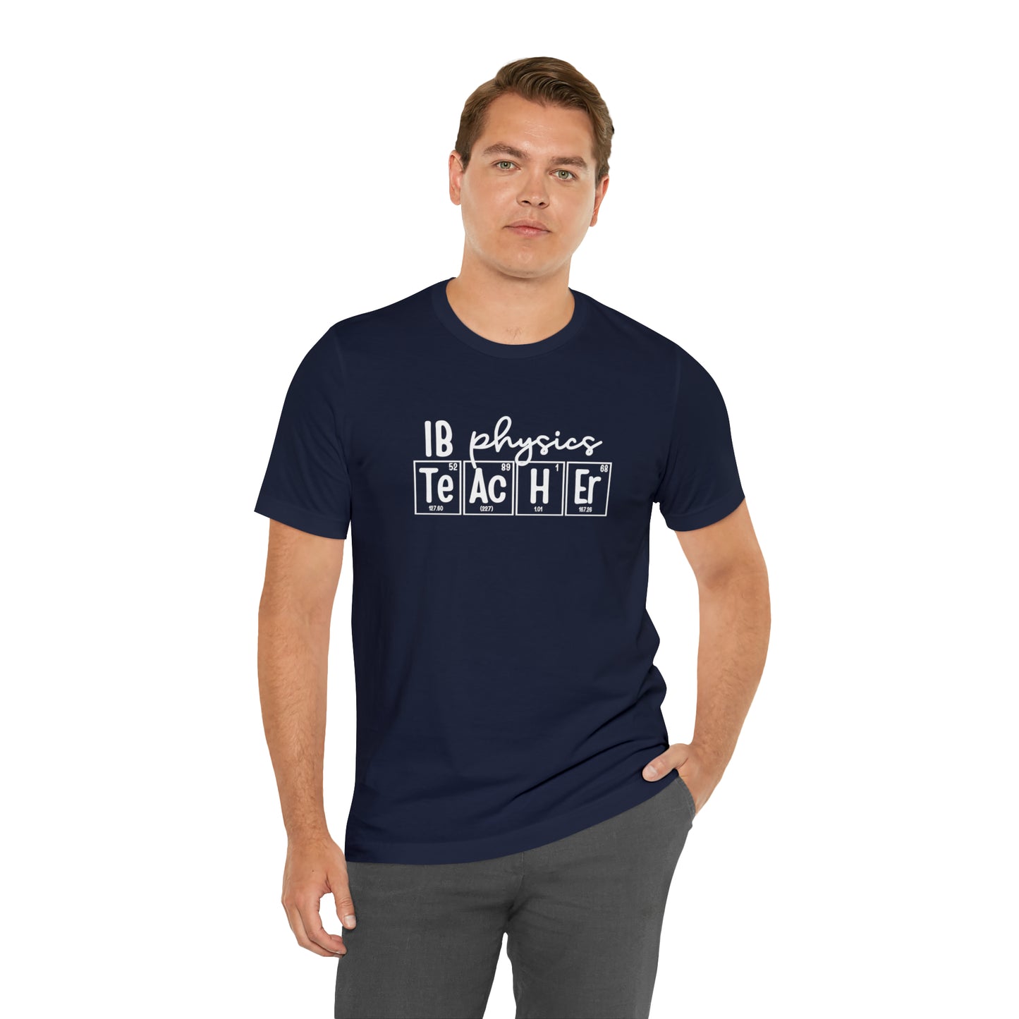 IB Physics Teacher Shirt, Periodic Table Shirt