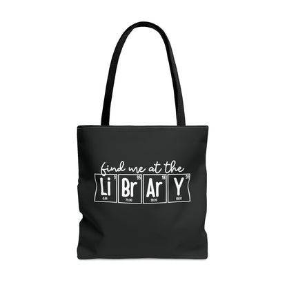 Find Me at the Library Tote Bag, Librarian Tote, Libraries Matter, Library Gift, Science of Reading, Periodic Table, Breaking Bad, Book Worm