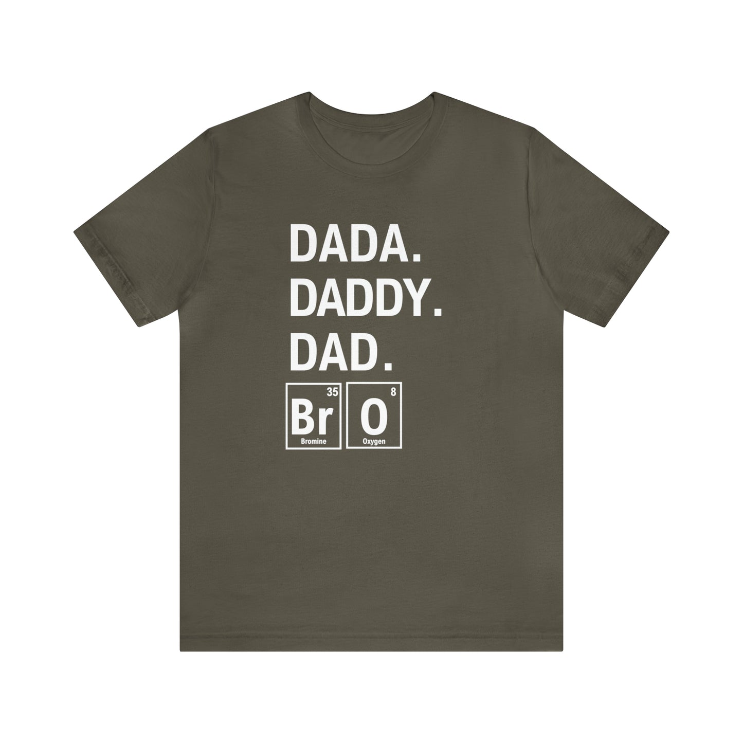 Dada, Daddy, Dad, Bro! Science T-Shirt for Awesome Dads