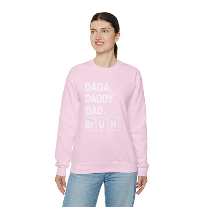 Dada, Daddy, Dad Bruh Science Sweatshirt