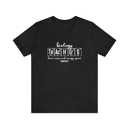 Biology Teachers Matter Science T-Shirt