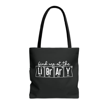 Find Me at the Library Tote Bag, Librarian Tote, Libraries Matter, Library Gift, Science of Reading, Periodic Table, Breaking Bad, Book Worm