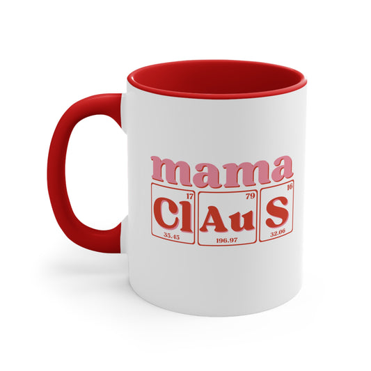 11 oz. - Mama Claus Christmas Coffee Mug, Christmas Mug, Holiday Coffee Mug, Holiday Mug, Science Coffee Mug, Scientist Gift, Science Mom