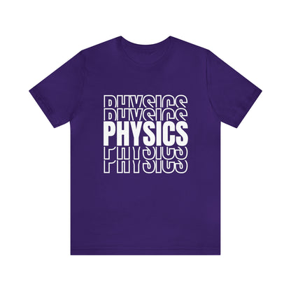 Physics Repeated Word Science T-Shirt