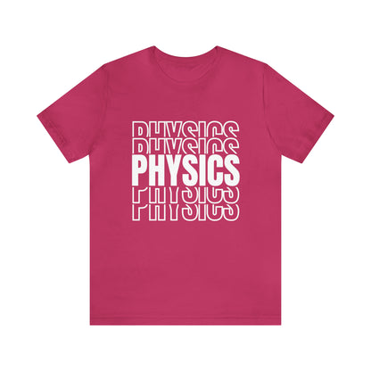 Physics Repeated Word Science T-Shirt