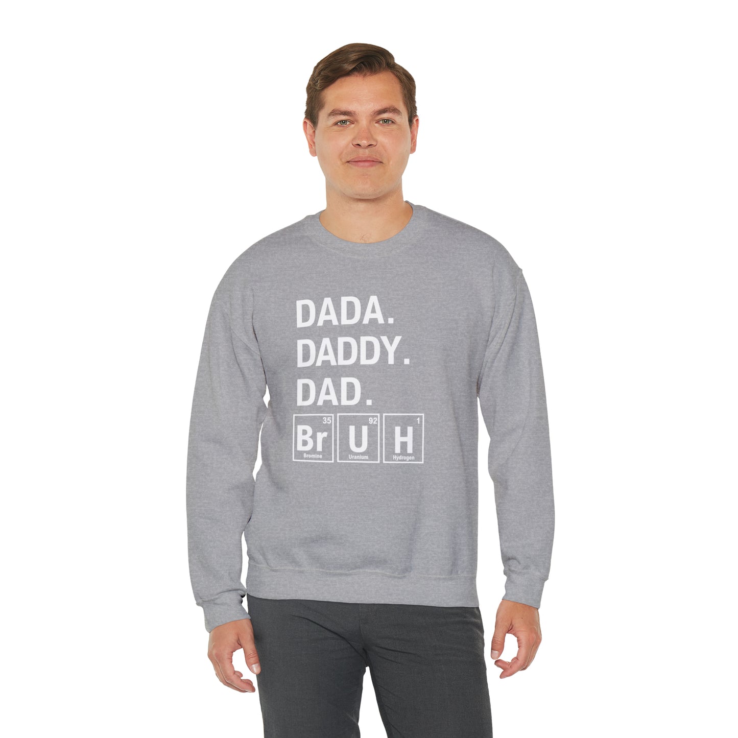 Dada, Daddy, Dad Bruh Science Sweatshirt