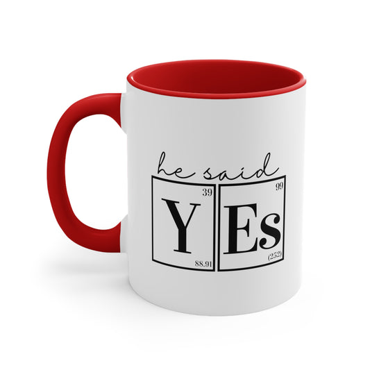 11oz - He Said Yes Science Engagement Announcement Mug