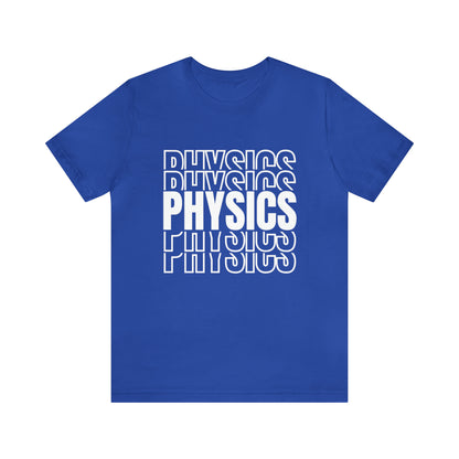 Physics Repeated Word Science T-Shirt