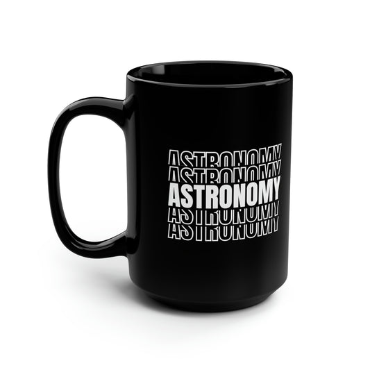 Science Coffee Mug - Astronomy Coffee Mug