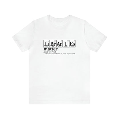 Libraries Matter Science T-Shirt