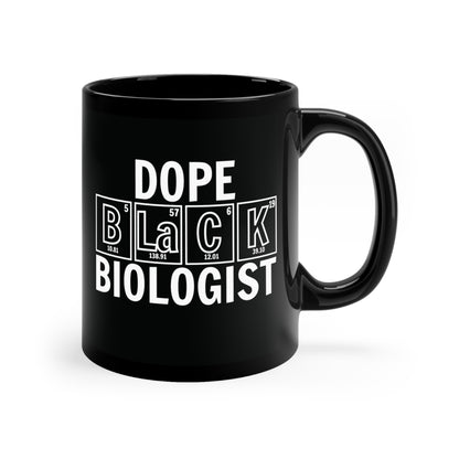 11oz - Dope Black Biologist Coffee Mug, Black History Month, Black Lives Matter, Scientist Gift, Periodic Table Mug, Breaking Bad, BHM, BLM