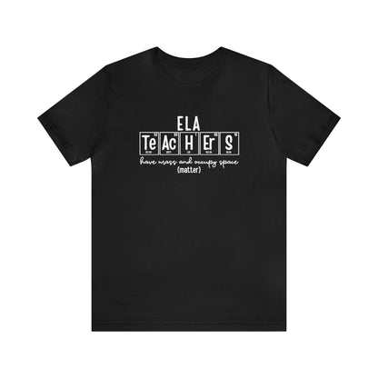 ELA Teachers Matter Science T-Shirt