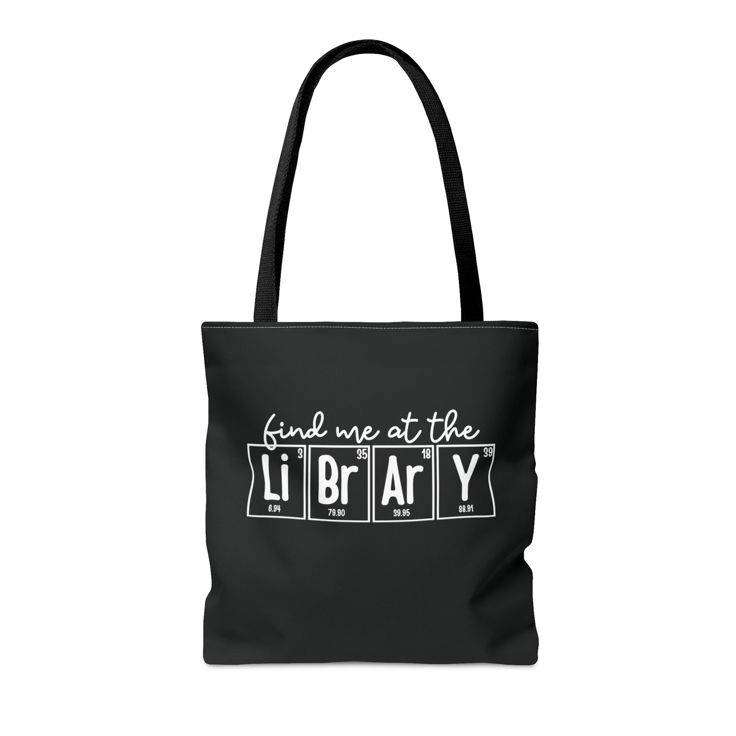 Find Me at the Library Tote Bag, Librarian Tote, Libraries Matter, Library Gift, Science of Reading, Periodic Table, Breaking Bad, Book Worm