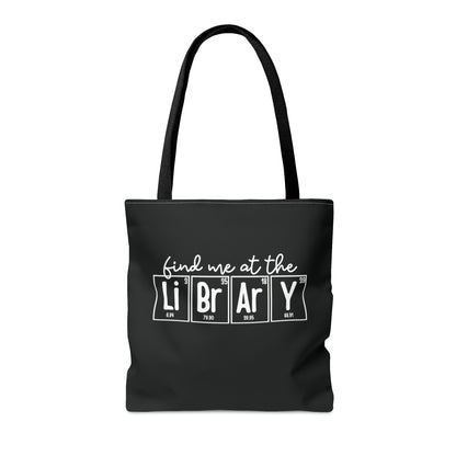 Find Me at the Library Tote Bag, Librarian Tote, Libraries Matter, Library Gift, Science of Reading, Periodic Table, Breaking Bad, Book Worm