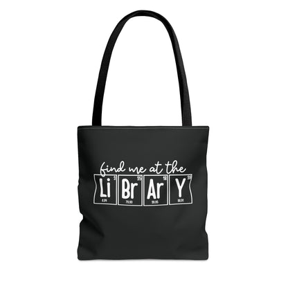 Find Me at the Library Tote Bag, Librarian Tote, Libraries Matter, Library Gift, Science of Reading, Periodic Table, Breaking Bad, Book Worm