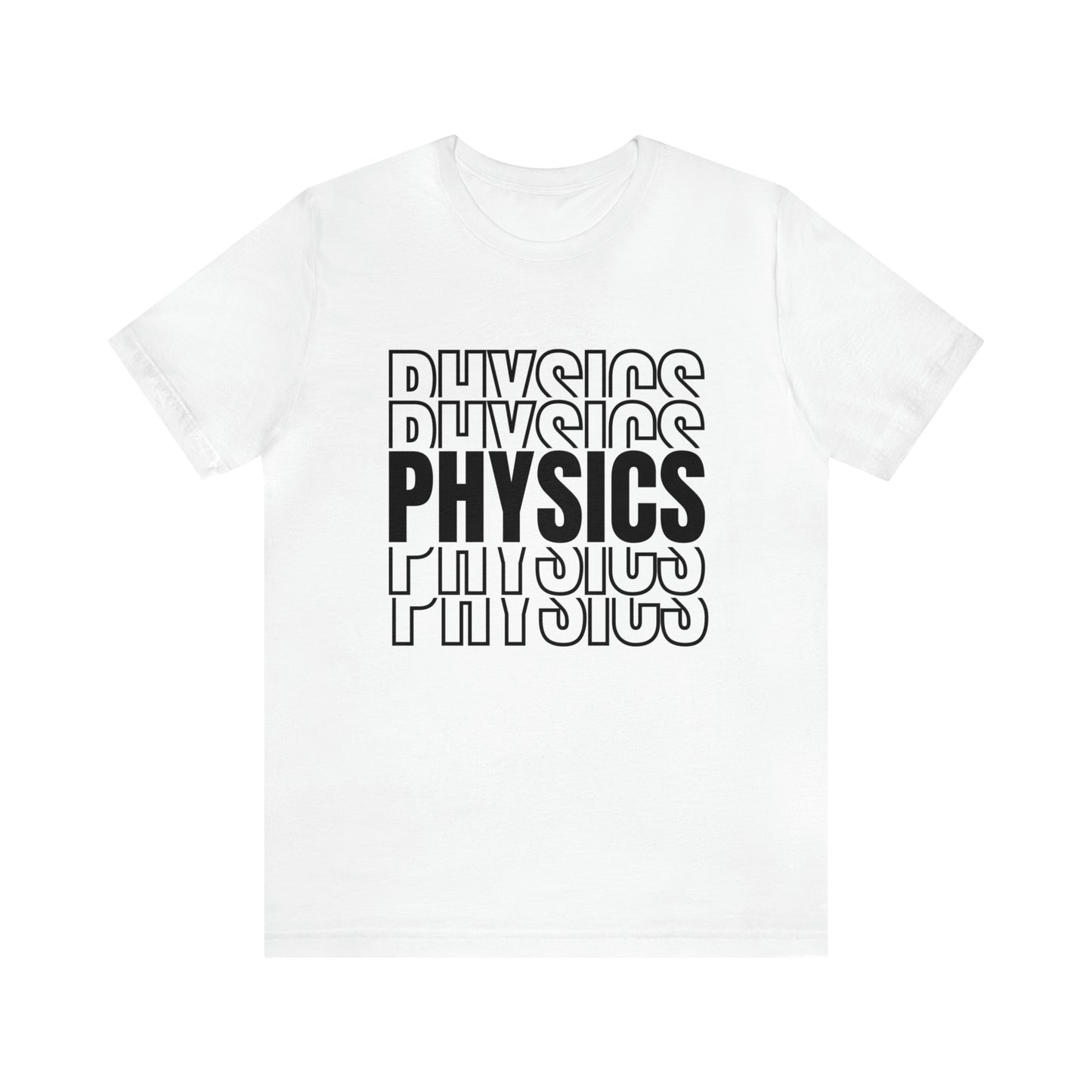 Physics Repeated Word Science T-Shirt