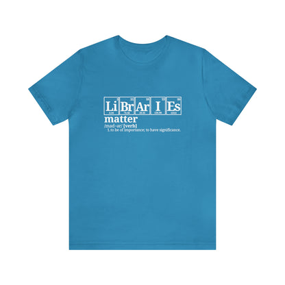 Libraries Matter Science T-Shirt