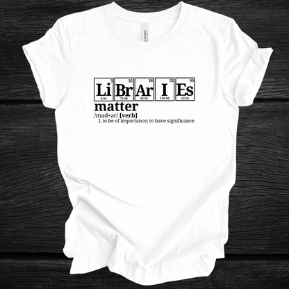 Libraries Matter Science T-Shirt