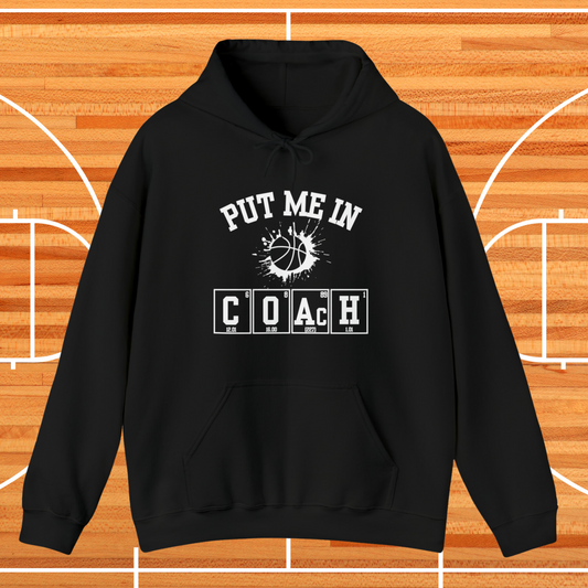 ADULT - Put Me in Coach Hooded Sweatshirt - Basketball Game Day Hoodie