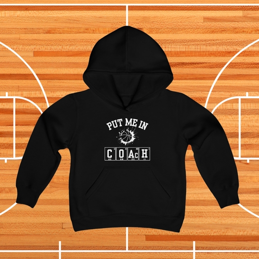 YOUTH - Put Me In Coach Hooded Sweatshirt - Basketball Game Day Hoodie